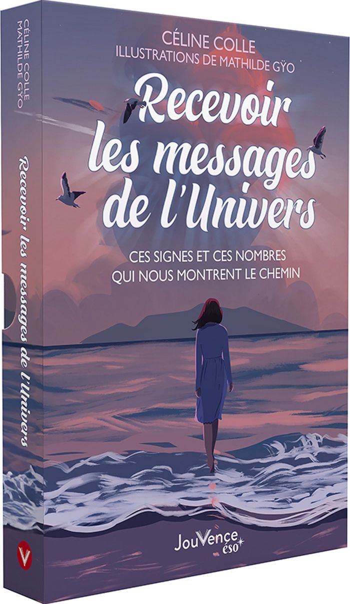 Couverture du livre « Recevoir les messages de l'Univers : ces signes et ces nombres qui nous montrent le chemin » de Céline Colle, librairie Les Contes Infusés à Corte