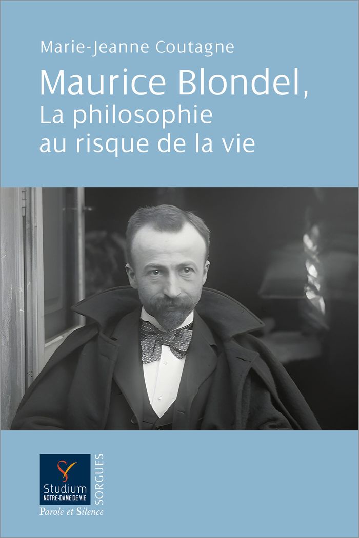 Couverture du livre « Maurice Blondel, la philosophie au risque de la vie », librairie Les Contes Infusés à Corte