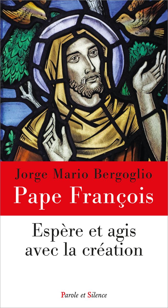 Couverture du livre « Chemins vers le silence intérieur avec François : espère et agis avec la création » de François, librairie Les Contes Infusés à Corte