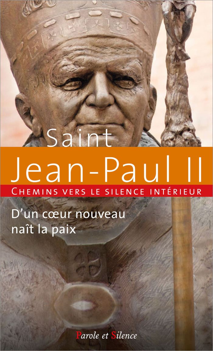 Couverture du livre « Chemins vers le silence intérieur avec Jean-Paul II : d'un coeur nouveau naît la paix » de Jean-Paul, librairie Les Contes Infusés à Corte