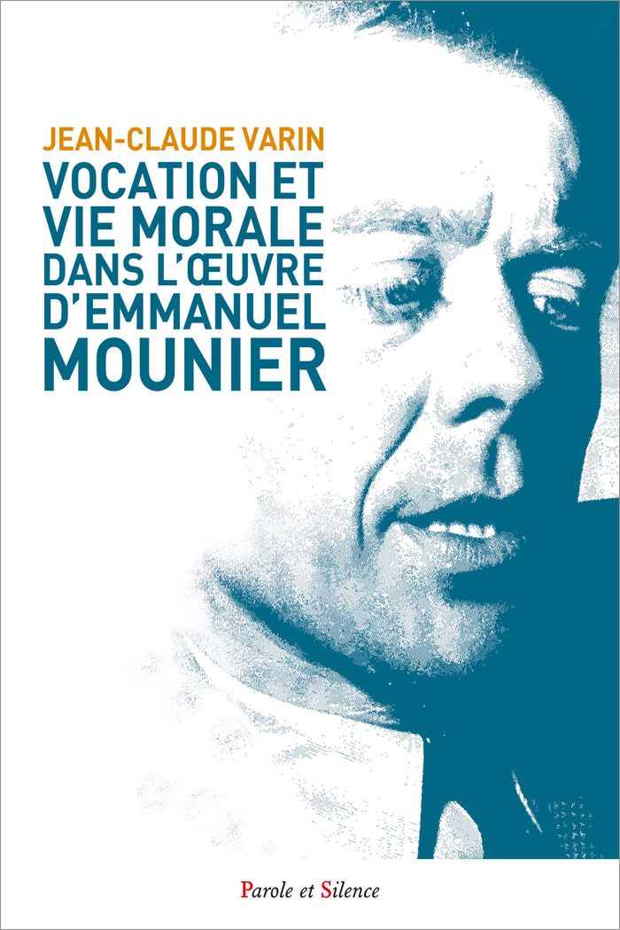 Couverture du livre « Vocation et vie morale dans l'oeuvre d'Emmanuel Mounier » de Jean-Claude Varin, librairie Les Contes Infusés à Corte