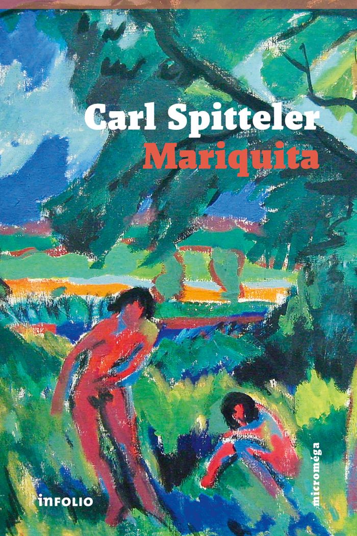 Couverture du livre « Mariquita : une nouvelle de la forêt vierge sud-américaine par don Rodrigo Mendoza de Gibraleon y Lucena... » de Carl Spitteler, librairie Les Contes Infusés à Corte