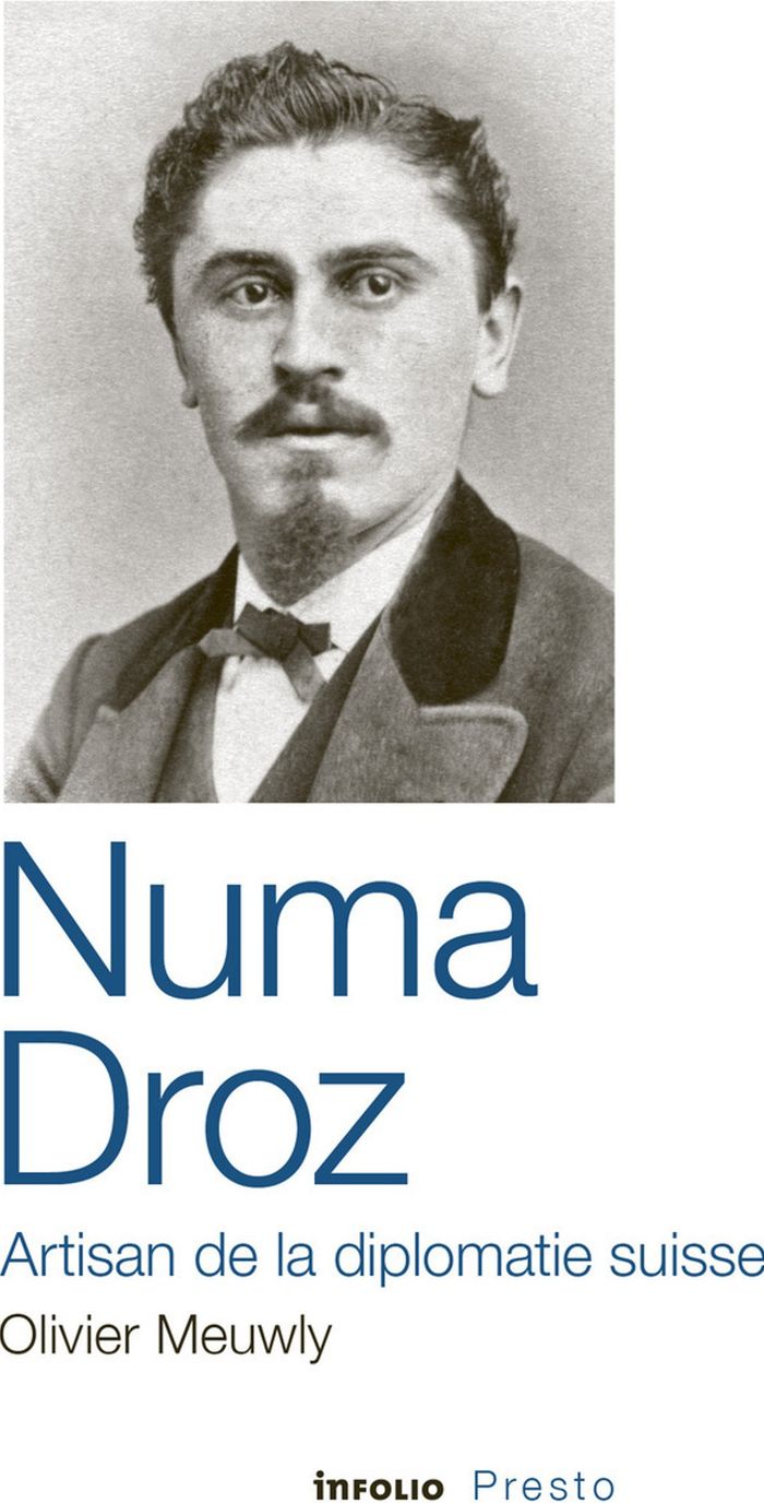 Couverture du livre « Numa Droz, artisan de la diplomatie suisse », librairie Les Contes Infusés à Corte