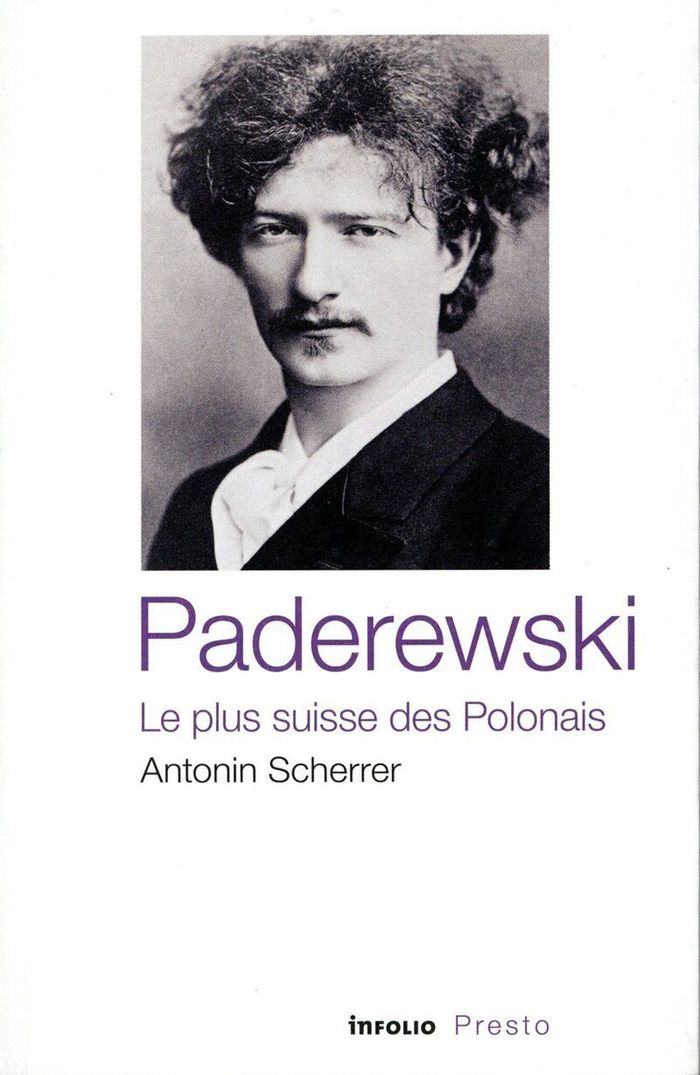 Couverture du livre « Paderewski : le plus Suisse des Polonais », librairie Les Contes Infusés à Corte