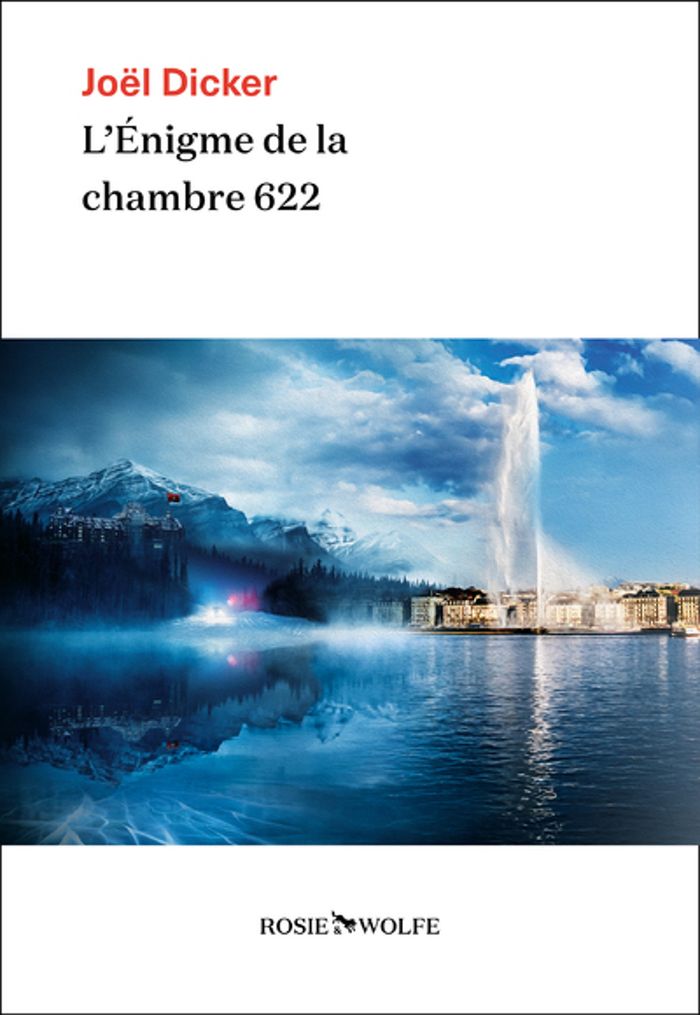 Couverture du livre « L'énigme de la chambre 622 : roman » de Joël Dicker, librairie Les Contes Infusés à Corte