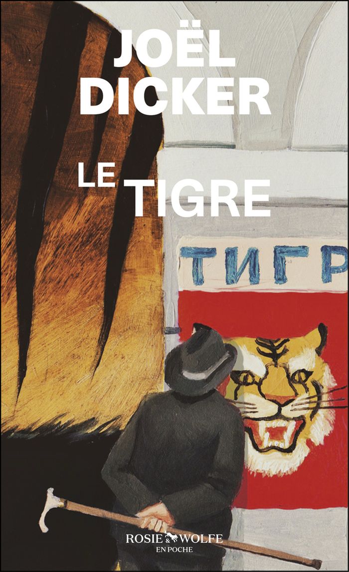 Couverture du livre « LE TIGRE » de Joel Dicker, librairie Les Contes Infusés à Corte