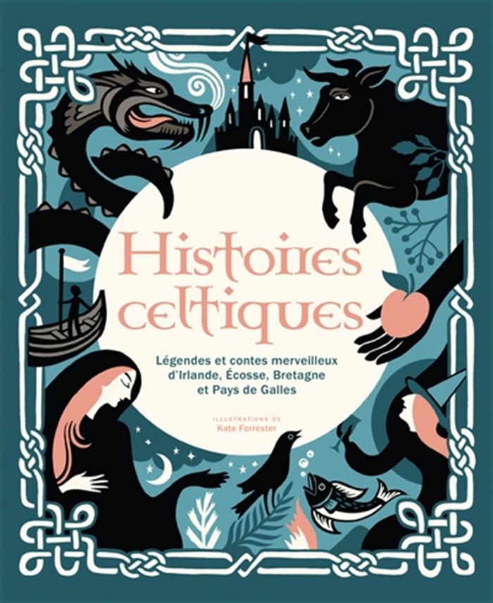 Couverture du livre « HISTOIRES CELTIQUES - LEGENDES ET CONTES MERVEILLEUX D'IRLANDE, ECOSSE, BRETAGNE ET PAYS DE GALLES », librairie Les Contes Infusés à Corte