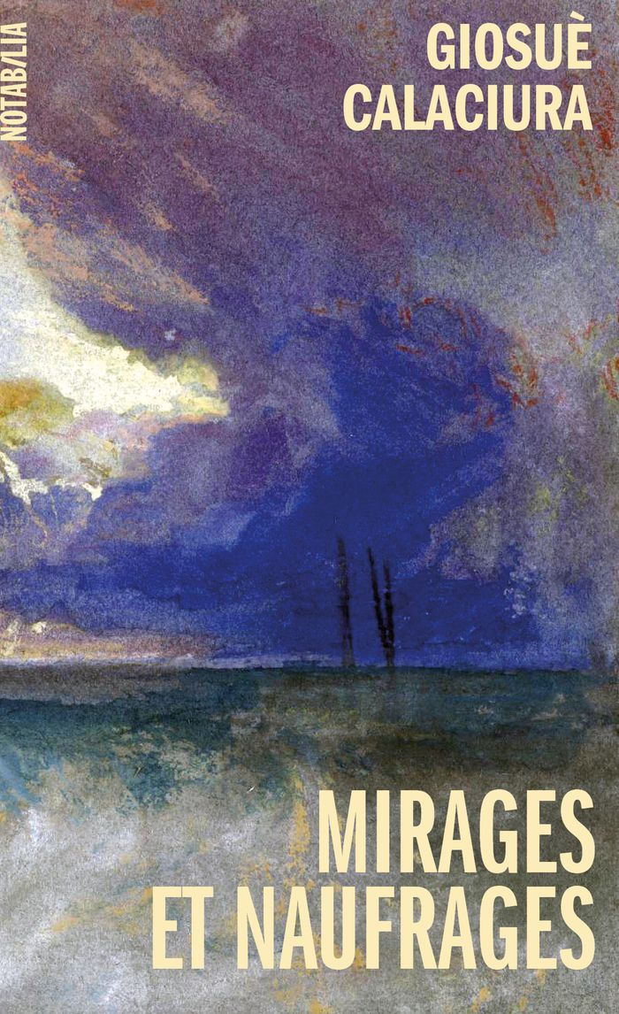 Couverture du livre « Mirages et naufrages : nouvelles » de Giosuè Calaciura, librairie Les Contes Infusés à Corte