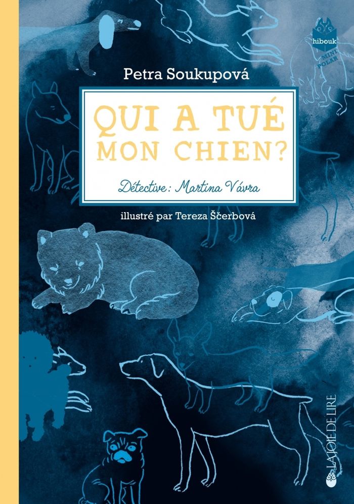 Couverture du livre « Qui a tué mon chien ? » de Petra Soukupová, librairie Les Contes Infusés à Corte
