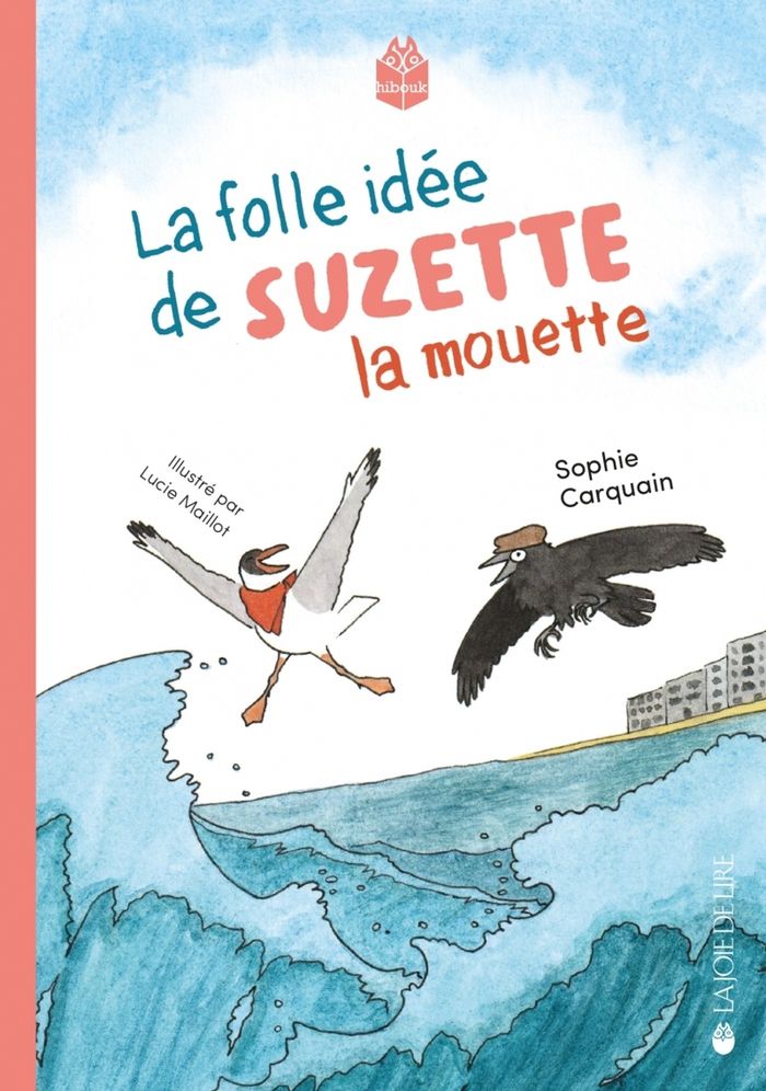 Couverture du livre « La folle idée de Suzette la mouette » de Sophie Carquain, librairie Les Contes Infusés à Corte