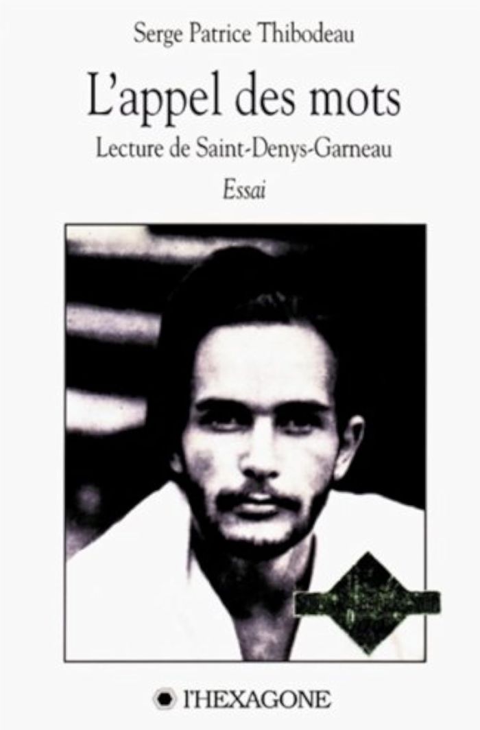 Couverture du livre « L APPEL DES MOTS LECTURE DE SAINT DENYS GARNEAU », librairie Les Contes Infusés à Corte
