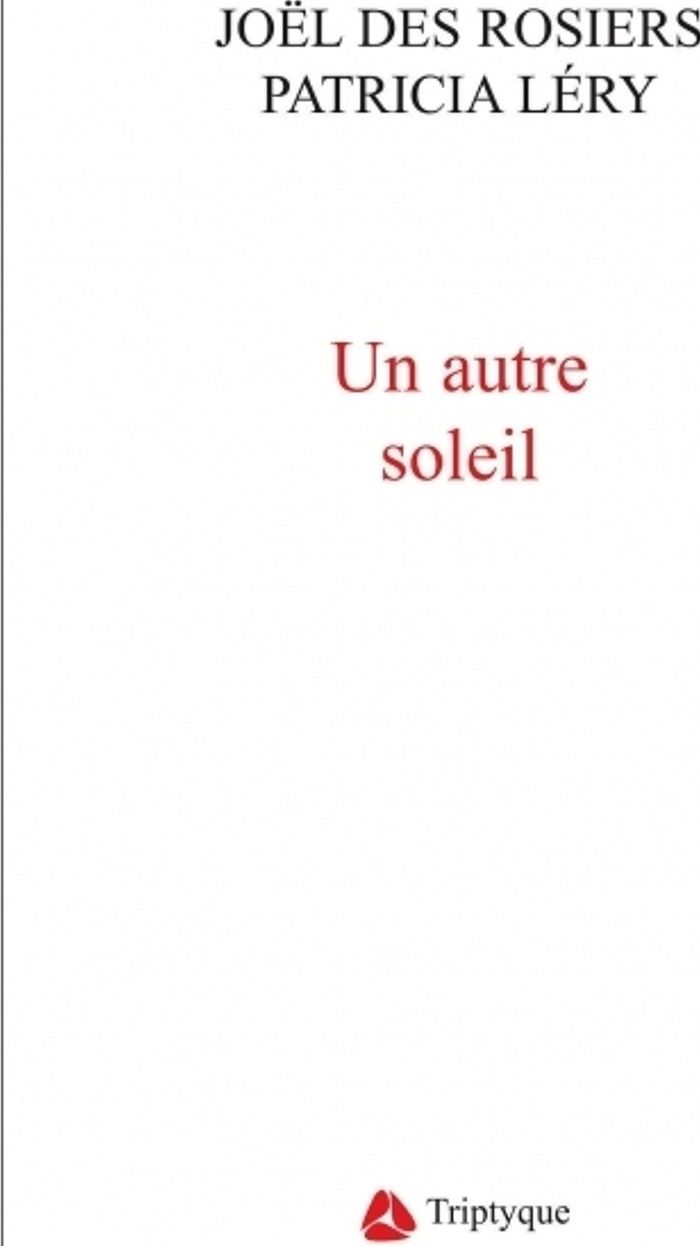 Couverture du livre « UN AUTRE SOLEIL » de Des Rosiers Joel, librairie Les Contes Infusés à Corte