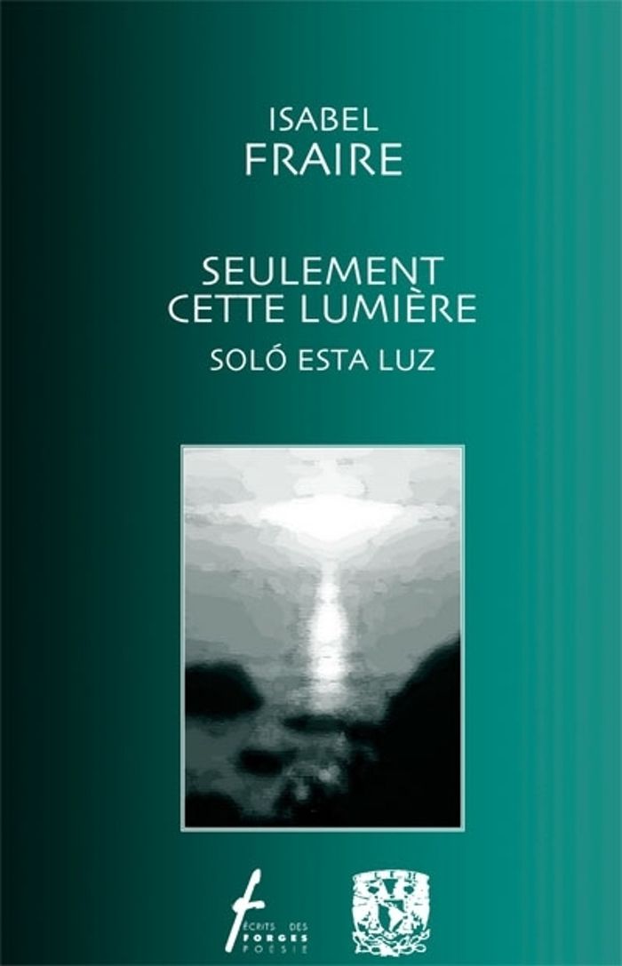 Couverture du livre « SEULEMENT CETTE LUMIERE » de Isabel Fraire, librairie Les Contes Infusés à Corte