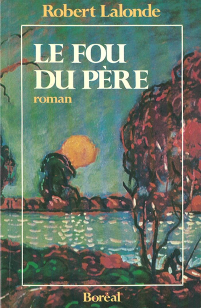 Couverture du livre « FOU DU PERE » de Robert Lalonde, librairie Les Contes Infusés à Corte