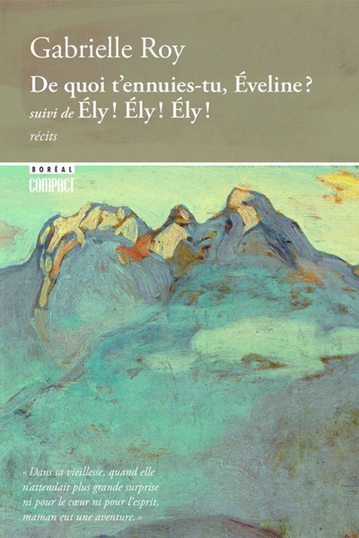 Couverture du livre « DE QUOI T'ENNUIES-TU EVELINE ? » de Gabrielle Roy, librairie Les Contes Infusés à Corte