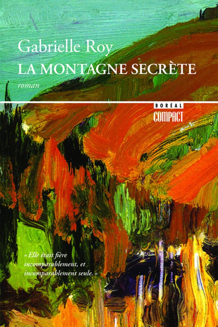 Couverture du livre « LA MONTAGNE SECRETE » de Gabrielle Roy, librairie Les Contes Infusés à Corte