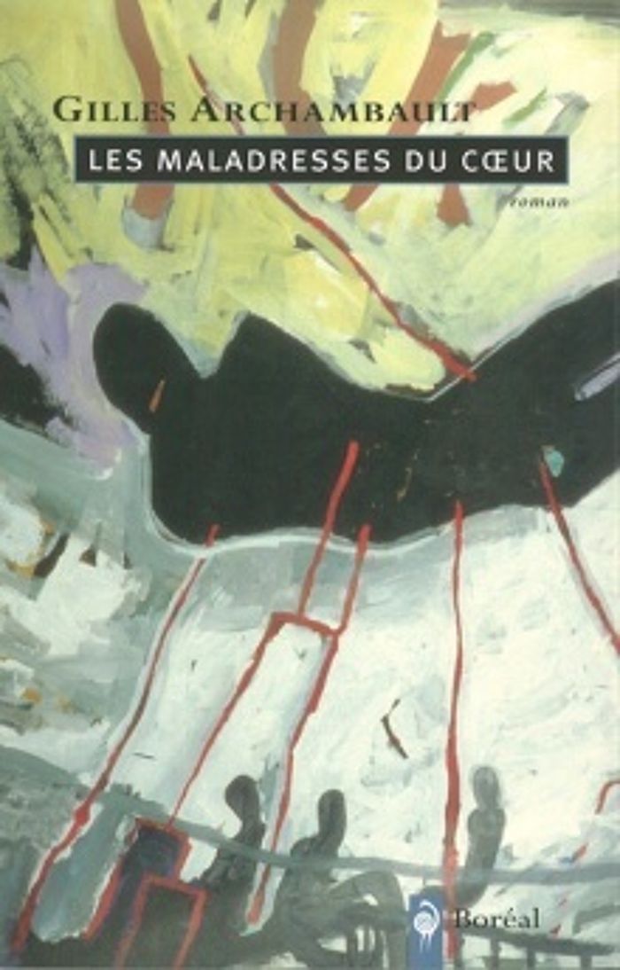 Couverture du livre « LES MALADRESSES DU COEUR » de Gilles Archambault, librairie Les Contes Infusés à Corte