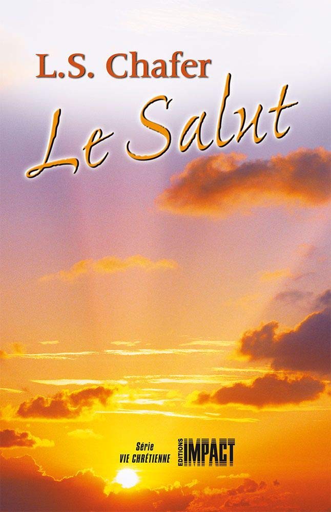 Couverture du livre « LE SALUT » de Lewis Sperry Chafer, librairie Les Contes Infusés à Corte