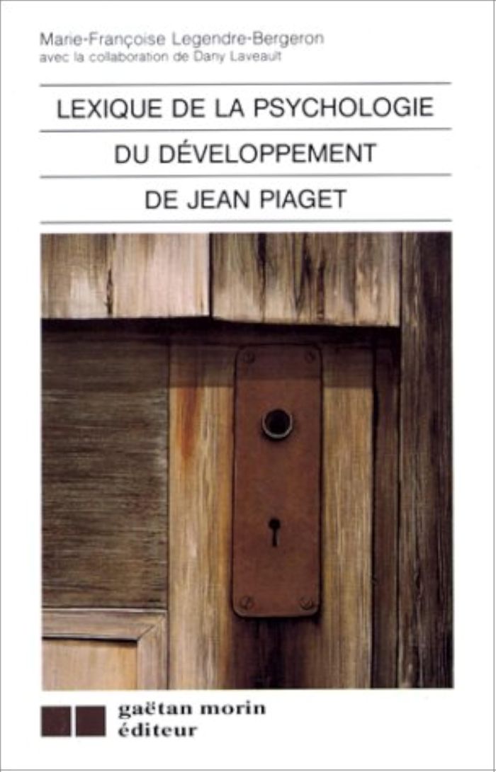 Couverture du livre « LEXIQUE DE LA PSYCHO. DEVEL.J.PIAGET » de Legendre-Bergeron, librairie Les Contes Infusés à Corte