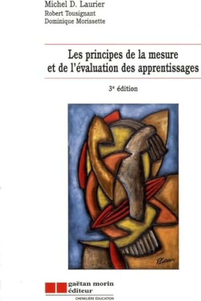 Couverture du livre « LES PRINCIPES DE LA MESURE ET DE L'EVALUATION DES APPRENTISSAGES » de Tousignant/laurier, librairie Les Contes Infusés à Corte