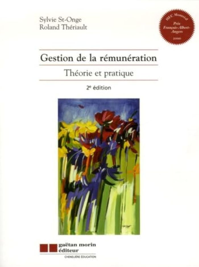 Couverture du livre « GESTION DE LA REMUNERATION - THEORIE ET PRATIQUE » de St-Onge/theriault, librairie Les Contes Infusés à Corte