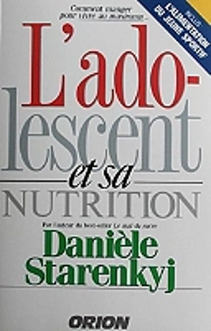 Couverture du livre « L'ADOLESCENT ET SA NUTRITION » de Daniele Starenkyj, librairie Les Contes Infusés à Corte