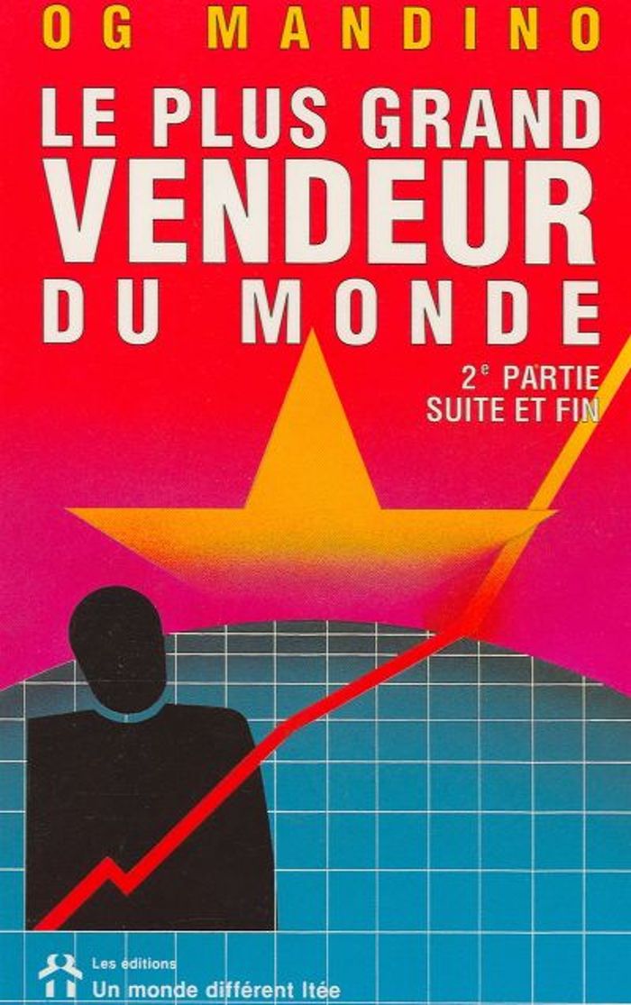 Couverture du livre « LE PLUS GRAND VENDEUR DU MONDE SUITE ET FIN - VOL02 » de Og Mandino, librairie Les Contes Infusés à Corte