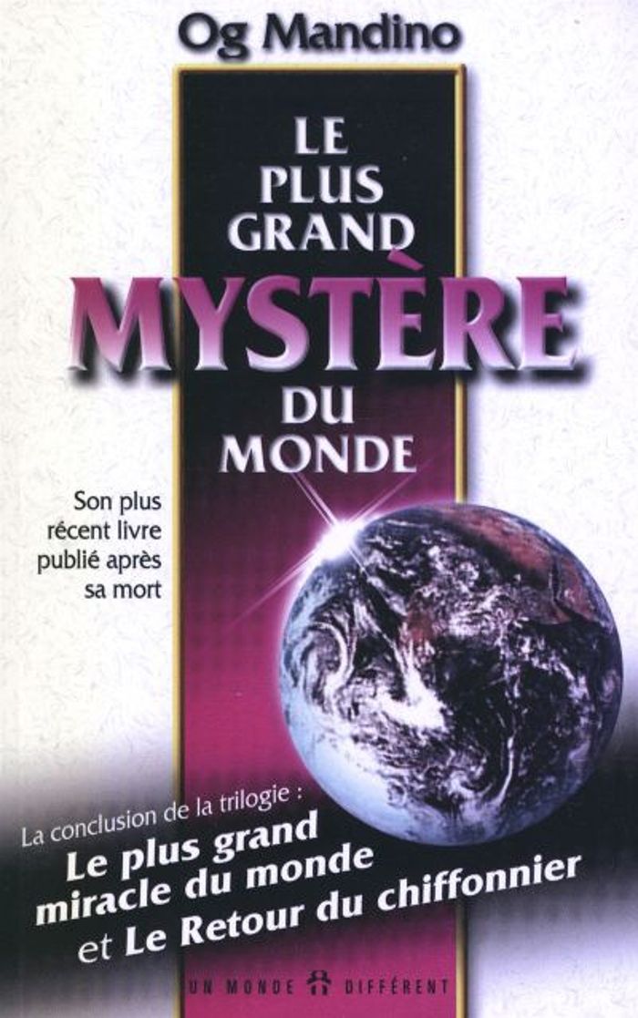 Couverture du livre « LE PLUS GRAND MYSTERE DU MONDE - LE PLUS GRAND MIRACLE DU MONDE ET LE RETOUR DU CHIFFONNIER » de Og Mandino, librairie Les Contes Infusés à Corte