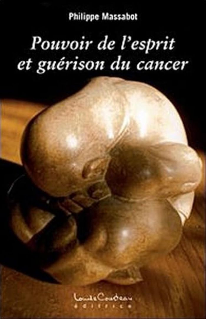 Couverture du livre « POUVOIR DE L'ESPRIT ET GUERISON DU CANCER » de Philippe Massabot, librairie Les Contes Infusés à Corte