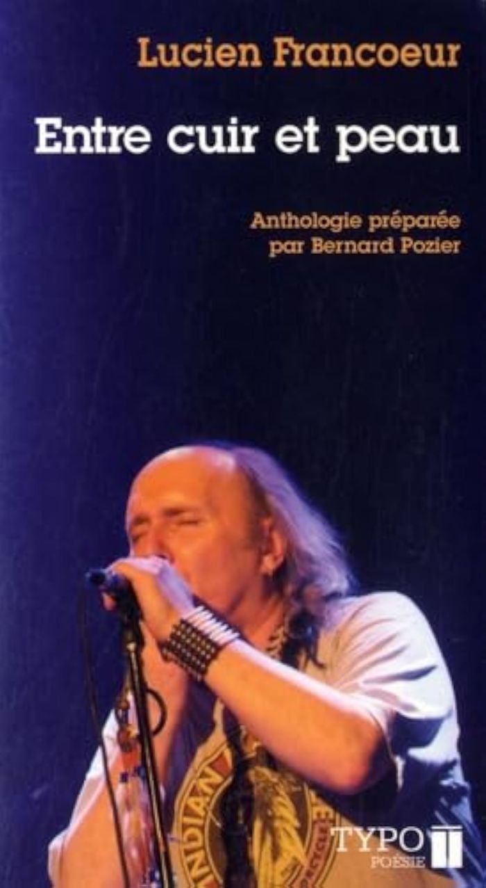 Couverture du livre « ENTRE CUIR ET PEAU ANTHOLOGIE » de Lucien Francoeur, librairie Les Contes Infusés à Corte