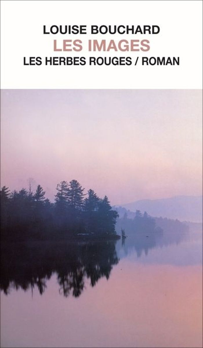 Couverture du livre « LES IMAGES » de Louise Bouchard, librairie Les Contes Infusés à Corte