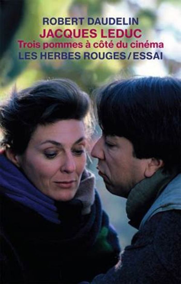 Couverture du livre « JACQUES LEDUC, TROIS POMMES A COTE DU CINEMA » de Robert Daudelin, librairie Les Contes Infusés à Corte