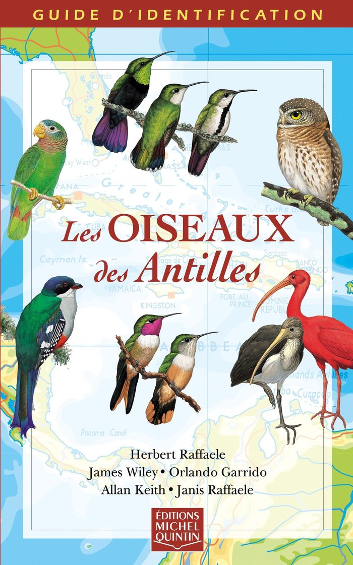 Couverture du livre « LES OISEAUX DES ANTILLES. GUIDE D'IDENTIFICATION » de Herbert Raffaele, librairie Les Contes Infusés à Corte