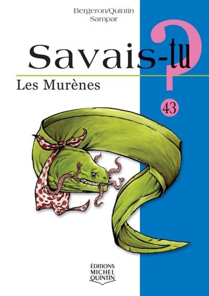 Couverture du livre « SAVAIS-TU ? LES MURENES (NOIR ET BLANC) » de Bergeron Alain M., librairie Les Contes Infusés à Corte