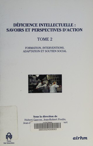 Couverture du livre « DEFICIENCE INTELLECTUELLE SAVOIRS ET PERSPECTIVES D ACTION T 02 » de Collectif, librairie Les Contes Infusés à Corte