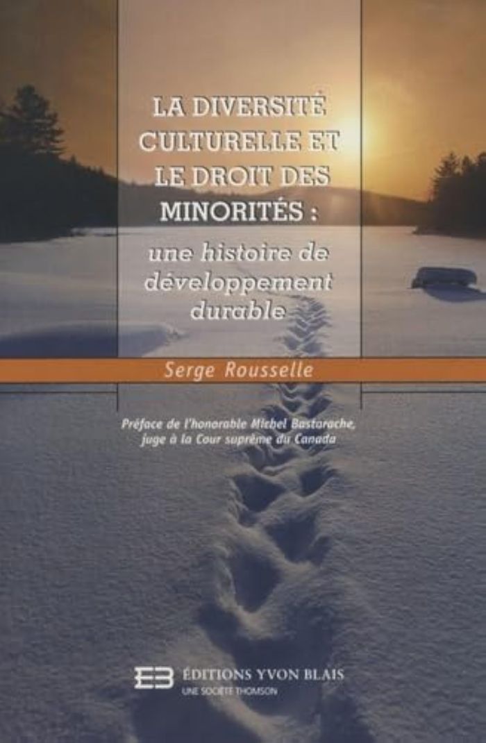 Couverture du livre « LA DIVERSITE CULTURELLE ET LE DROIT DES MINORITES UNE HISTOIRE DE » de Serge Rousselle, librairie Les Contes Infusés à Corte