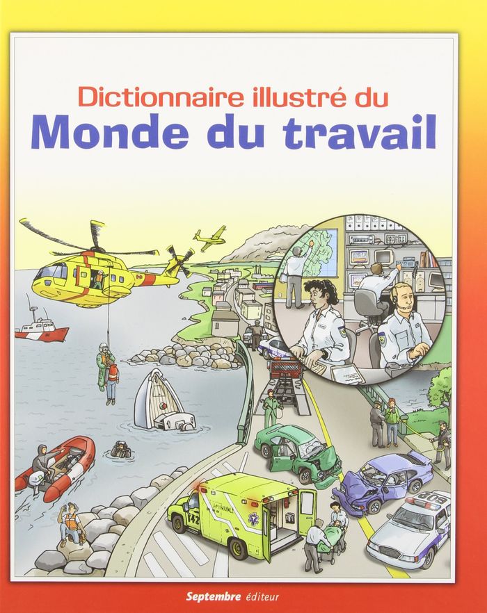 Couverture du livre « DICTIONNAIRE ILLUSTRE DU MONDE DU TRAVAIL » de Xxx, librairie Les Contes Infusés à Corte