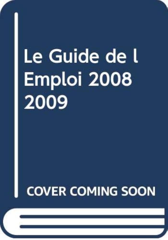 Couverture du livre « LE GUIDE DE L EMPLOI 2008 2009 », librairie Les Contes Infusés à Corte