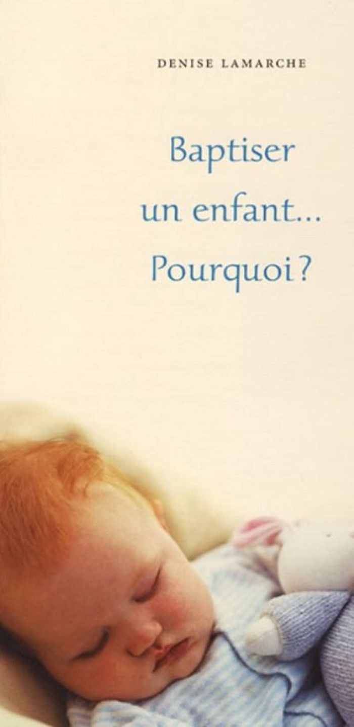 Couverture du livre « BAPTISER UN ENFANT : POURQUOI ? - L'UNITE », librairie Les Contes Infusés à Corte