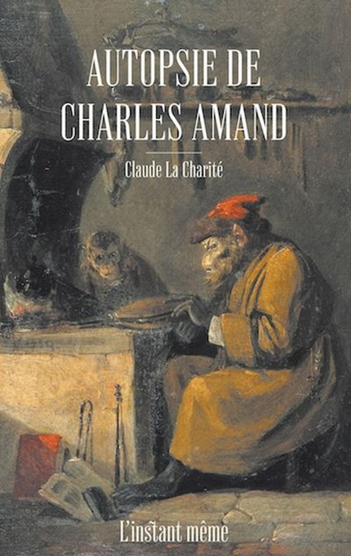 Couverture du livre « AUTOPSIE DE CHARLES AMAND » de La Charite Claude, librairie Les Contes Infusés à Corte