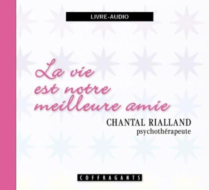 Couverture du livre « LA VIE EST NOTRE MEILLEURE AMIE » de Rialland, librairie Les Contes Infusés à Corte