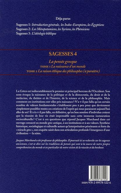Quatrième de couverture de « SAGESSES - T4 : LA PENSEE GRECQUE T1 - LA NAISSANCE D'UN MONDE »