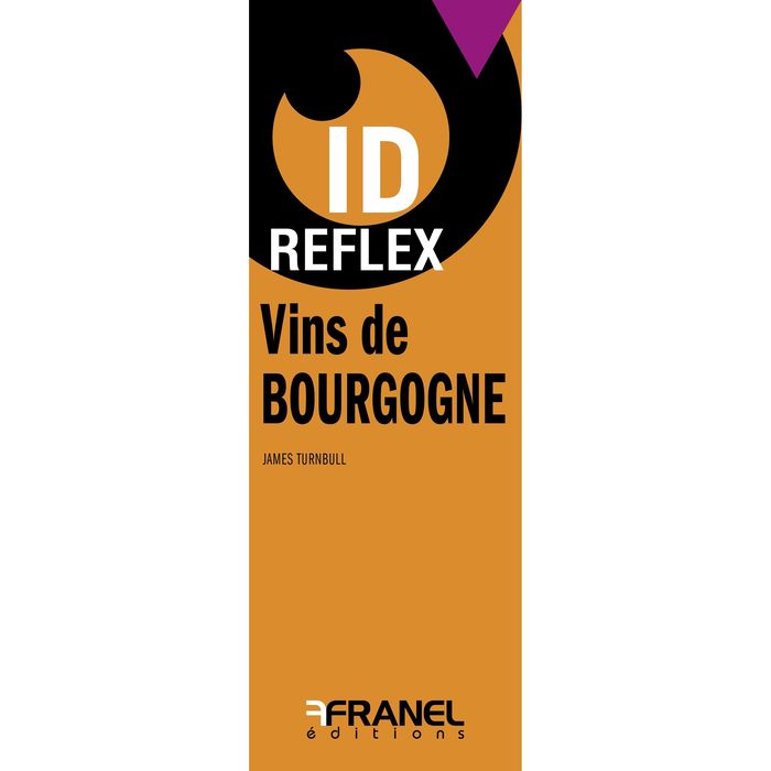 Couverture du livre « ID REFLEX' CONNAITRE ET APPRECIER LES VINS DE BOURGOGNE », librairie Les Contes Infusés à Corte