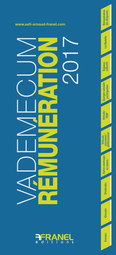 Couverture du livre « VADEMECUM DE LA REMUNERATION 2017 2E EDT » de Frederic Loyer, librairie Les Contes Infusés à Corte