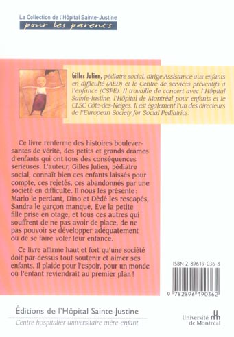 Quatrième de couverture de « ENFANCES BLESSEES, SOCIETES APPAUVRIES - DRAMES D'ENFANTS AUX CONSEQUENCES SERIEUSES »