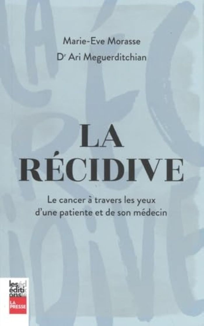Couverture du livre « LA RECIDIVE. LE CANCER A TRAVERS LES YEUX D'UNE PATIENTE ET DE » de Marie-Eve Morasse, librairie Les Contes Infusés à Corte