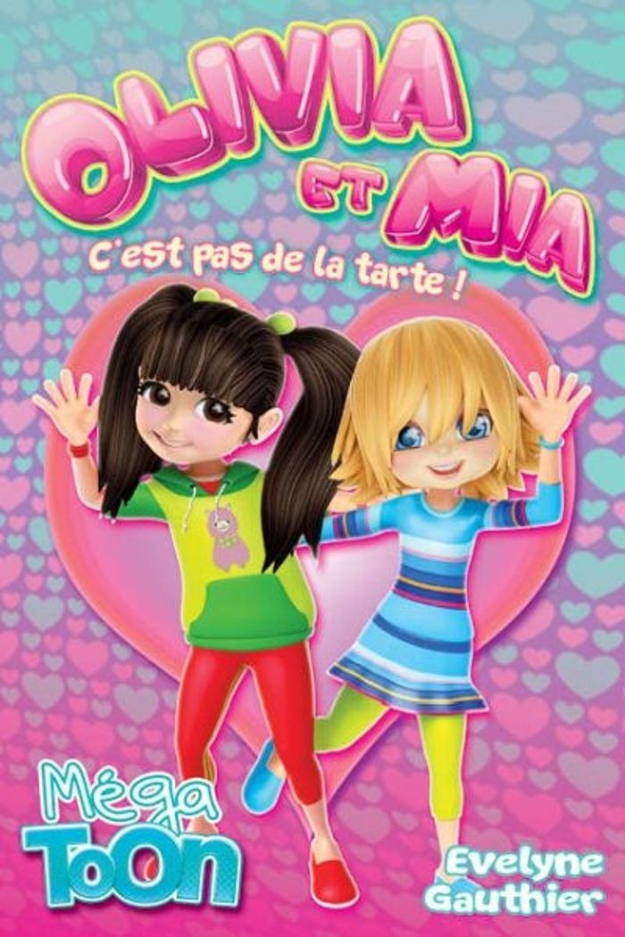 Couverture du livre « OLIVIA ET MIA. C'EST PAS DE LA TARTE ! », librairie Les Contes Infusés à Corte