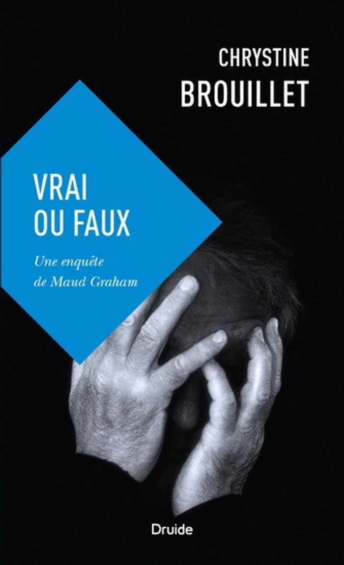 Couverture du livre « VRAI OU FAUX ? (POCHE) UNE ENQUETE DE MAUD GRAHAM » de Chrystine Brouillet, librairie Les Contes Infusés à Corte
