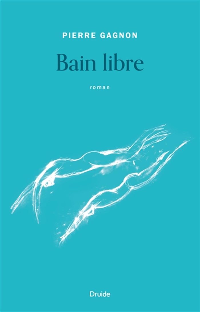 Couverture du livre « BAIN LIBRE » de Pierre Gagnon, librairie Les Contes Infusés à Corte