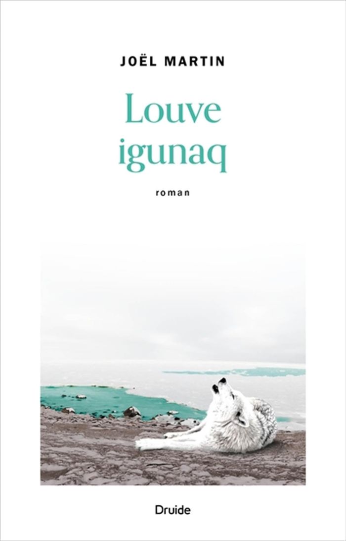 Couverture du livre « LOUVE IGUNAQ » de Joel Martin, librairie Les Contes Infusés à Corte